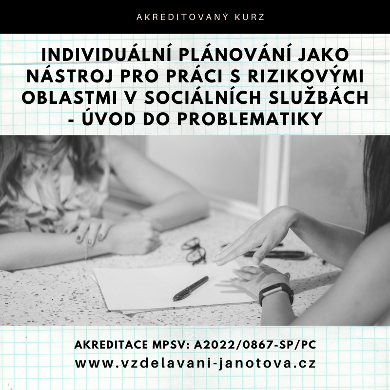 Akreditovaný kurz MPSV Individuální plánování jako nástroj pro práci s rizikovými oblastmi_1
